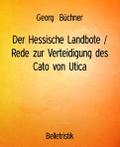 Der Hessische Landbote / Rede zur Verteidigung des Cato von Utica
