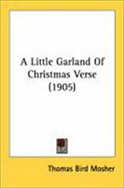 A Little Garland Of Christmas Verse (1905)