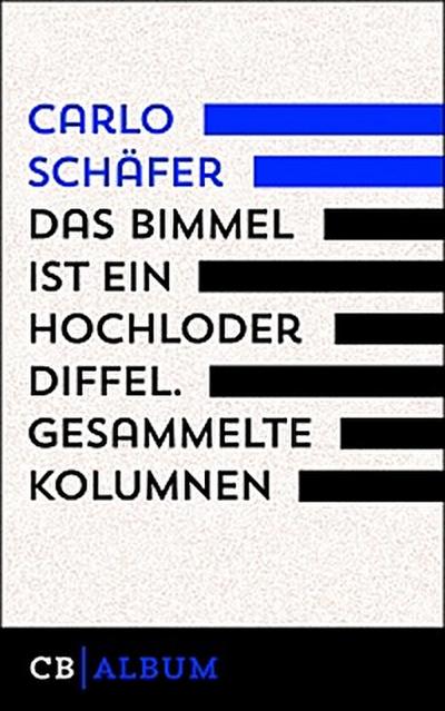 Das Bimmel ist ein hochloder Diffel. Aus den Carlos-Kolumnen