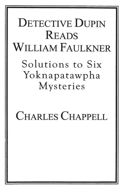 Detective Dupin Reads William Faulkner