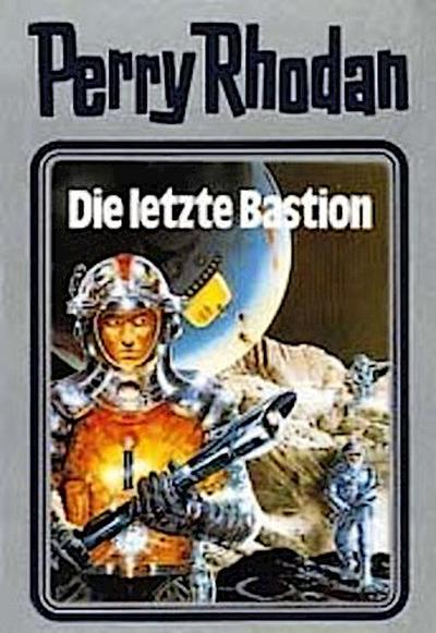 Perry Rhodan - Die letzte Bastion