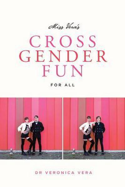 Miss Vera’s Cross Gender Fun for All