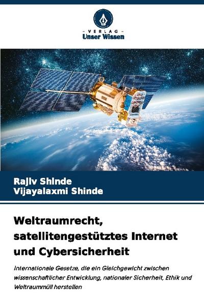 Weltraumrecht, satellitengestütztes Internet und Cybersicherheit