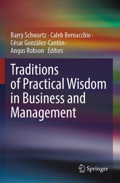 Traditions of Practical Wisdom in Business and Management