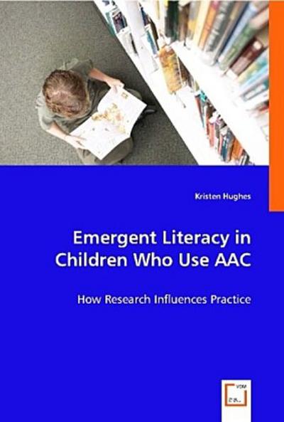 Emergent Literacy in Children Who Use AAC