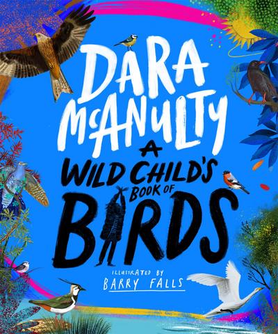 A Wild Child’s Book of Birds
