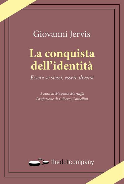 Jervis, G: Conquista dell’identità. Essere se stessi, essere