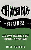 Chasing Greatness