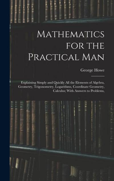 Mathematics for the Practical Man