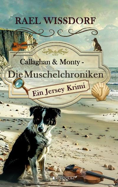Callaghan & Monty - Die Muschelchroniken: Ein Jersey Krimi