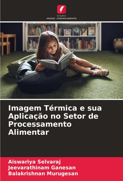 Imagem Térmica e sua Aplicação no Setor de Processamento Alimentar