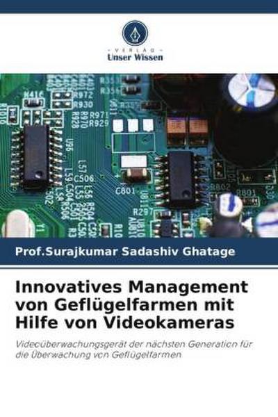 Innovatives Management von Geflügelfarmen mit Hilfe von Videokameras