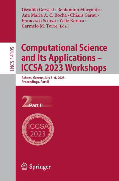 Computational Science and Its Applications - ICCSA 2023 Workshops