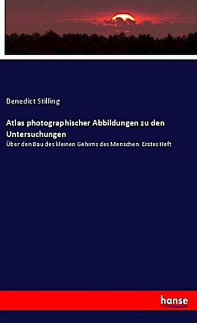 Atlas photographischer Abbildungen zu den Untersuchungen