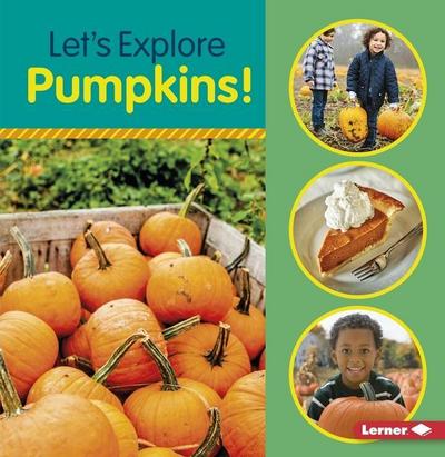 Let’s Explore Pumpkins!