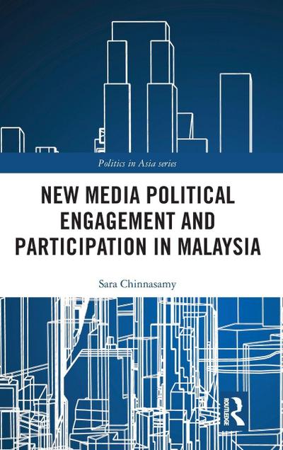 New Media Political Engagement And Participation in Malaysia