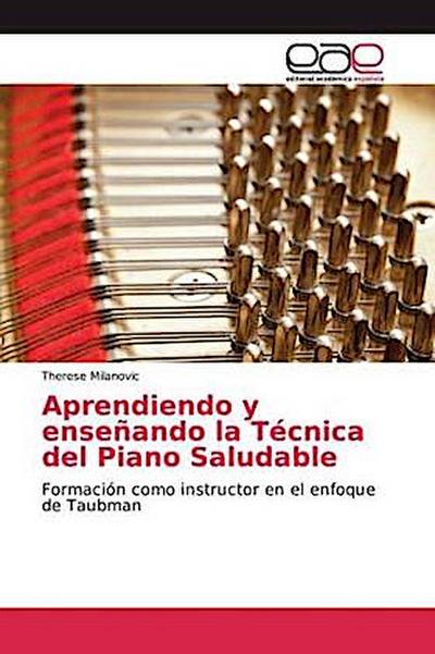 Aprendiendo y enseñando la Técnica del Piano Saludable