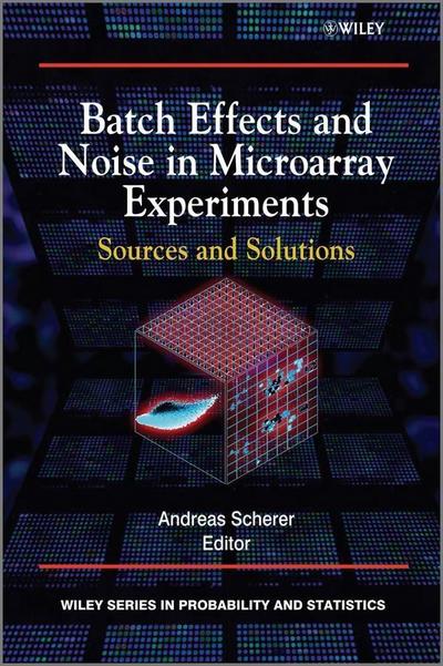 Batch Effects and Noise in Microarray Experiments