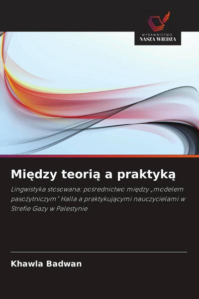 Mi¿dzy teori¿ a praktyk¿