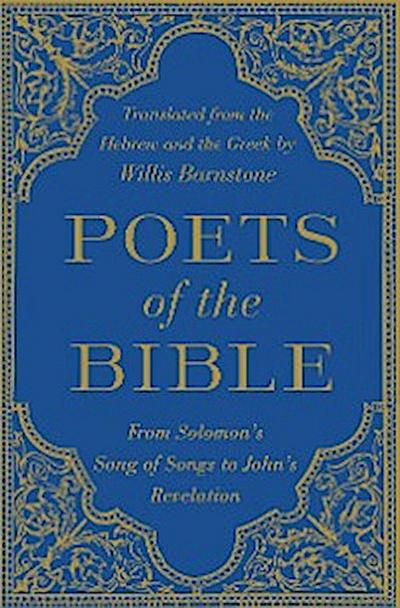 Poets of the Bible: From Solomon’s Song of Songs to John’s Revelation
