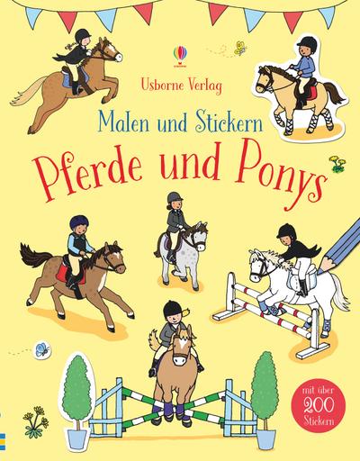 Malen und Stickern: Pferde und Ponys: Mit über 200 Stickern