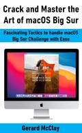 Crack and Master the Art of macOS Big Sur