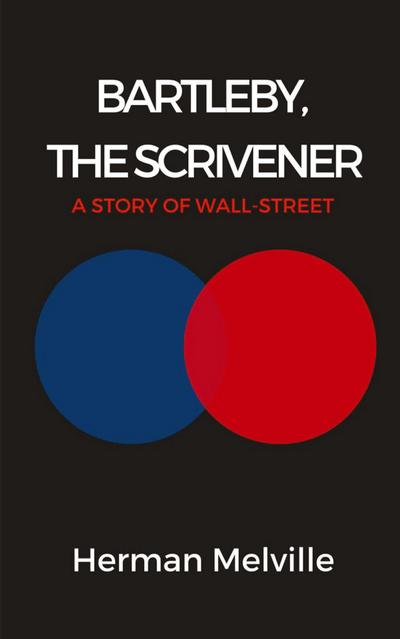 BARTLEBY, THE SCRIVENER