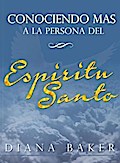 Conociendo más a la persona del Espíritu Santo