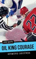 Oil King Courage