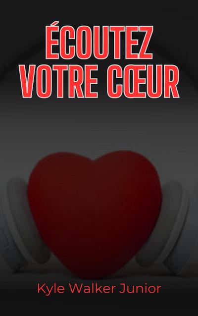 Écoutez votre coeur