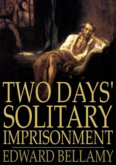 Two Days’ Solitary Imprisonment