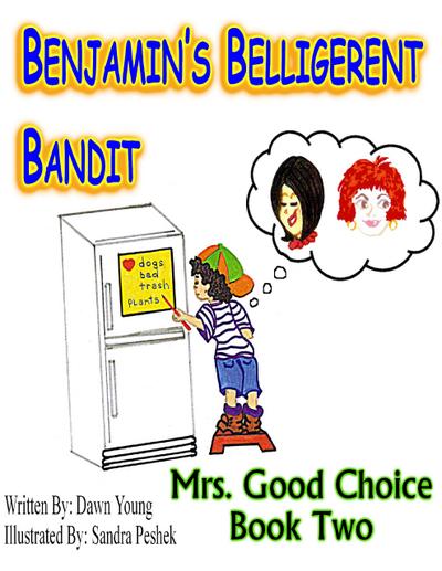 Benjamin’s Belligerent Bandit (Mrs. Good Choice, #2)