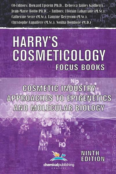 Cosmetic Industry Approaches to Epigenetics and Molecular Biology (Harry’s Cosmeticology 9th Ed.)