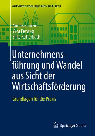 Unternehmensführung und Wandel aus Sicht der Wirtschaftsförderung