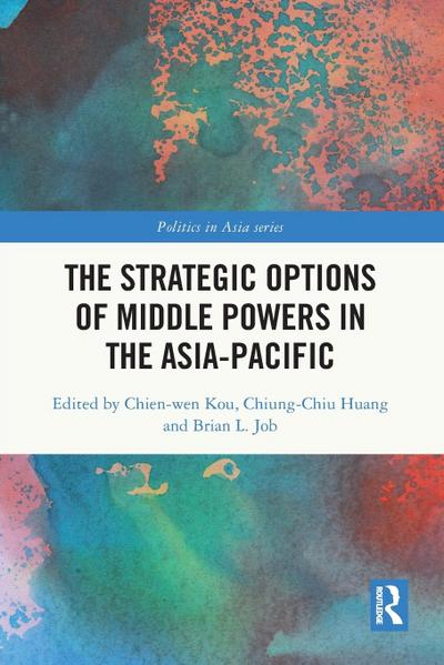 The Strategic Options of Middle Powers in the Asia-Pacific