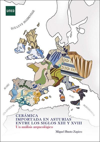 Cerámica importada en Asturias entre los siglos XIII y XVIII. Un análisis arqueológico