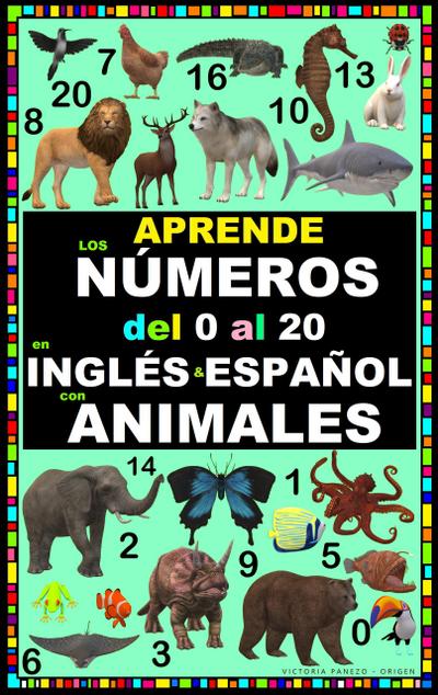 APRENDE LOS NÚMEROS DEL 0 AL 20 EN INGLÉS Y ESPAÑOL CON ANIMALES