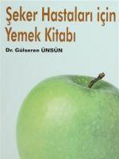 Seker Hastalari Icin Yemek Kitabi
