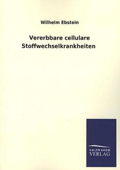 Vererbbare cellulare Stoffwechselkrankheiten