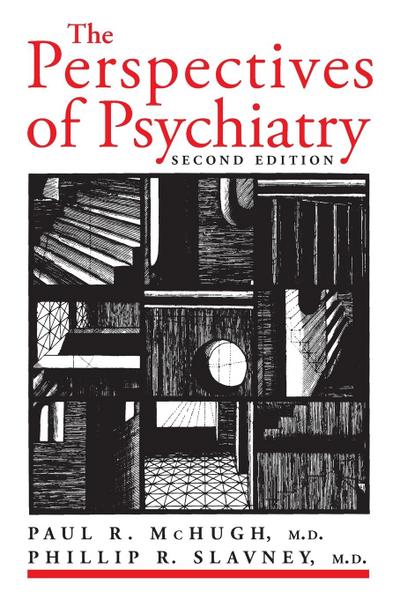 The Perspectives of Psychiatry - Paul R. Mchugh
