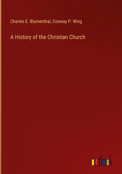 A History of the Christian Church