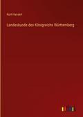 Landeskunde des Königreichs Württemberg