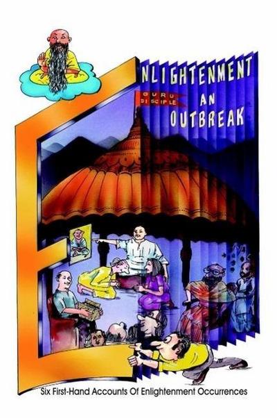 Enlightenment An Outbreak - Six first hand accounts of Enlightenment Occurrences (Enlightenment Series, #1)