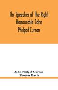The speeches of the Right Honourable John Philpot Curran
