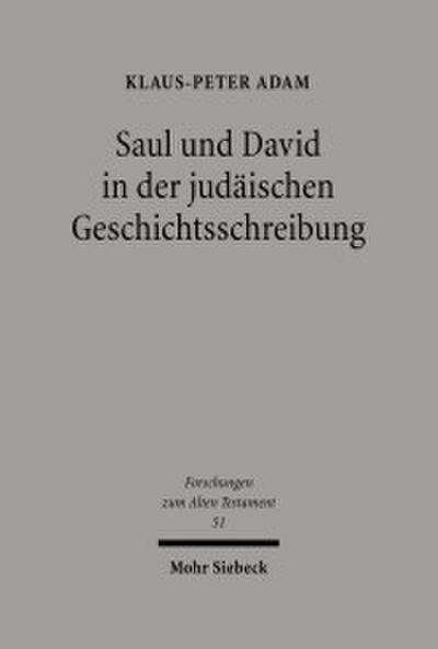 Saul und David in der judäischen Geschichtsschreibung