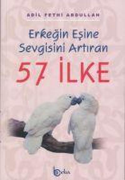 Erkegin Esine Sevgisini Artiran 57 Ilke