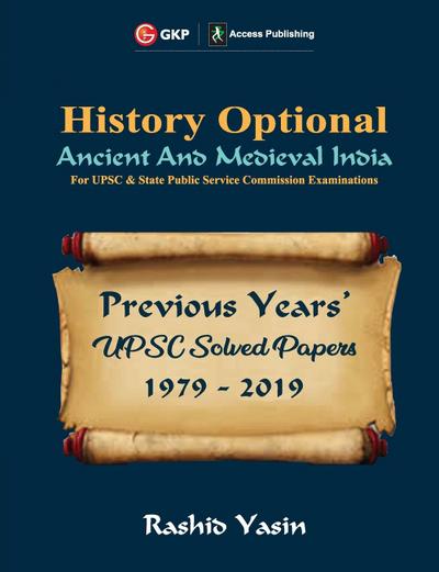 UPSC Previous Years’ Solved Papers (1979-2019) - History Optional `Ancient & Medieval India’