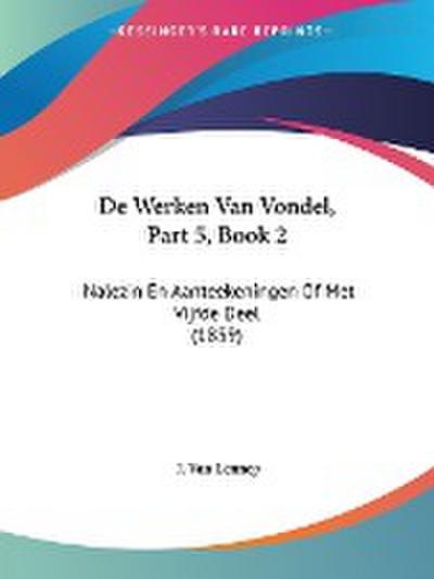 De Werken Van Vondel, Part 5, Book 2 - J. Van Lennep