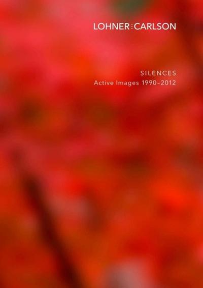Lohner: Carlson. Silences. Active images 1990-2012