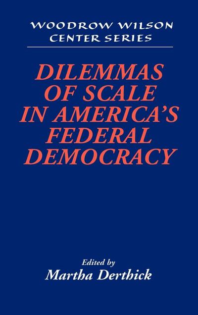 Dilemmas of Scale in America’s Federal Democracy